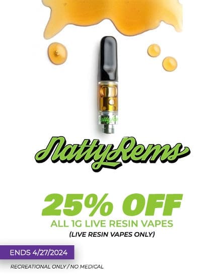 Natty Rems Live Resin 1g vapes 25% off. Deal ends 4-27-24